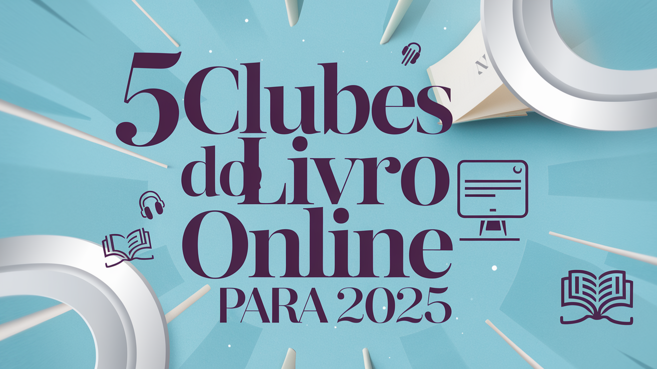 5 Clubes do Livro Online para 2025