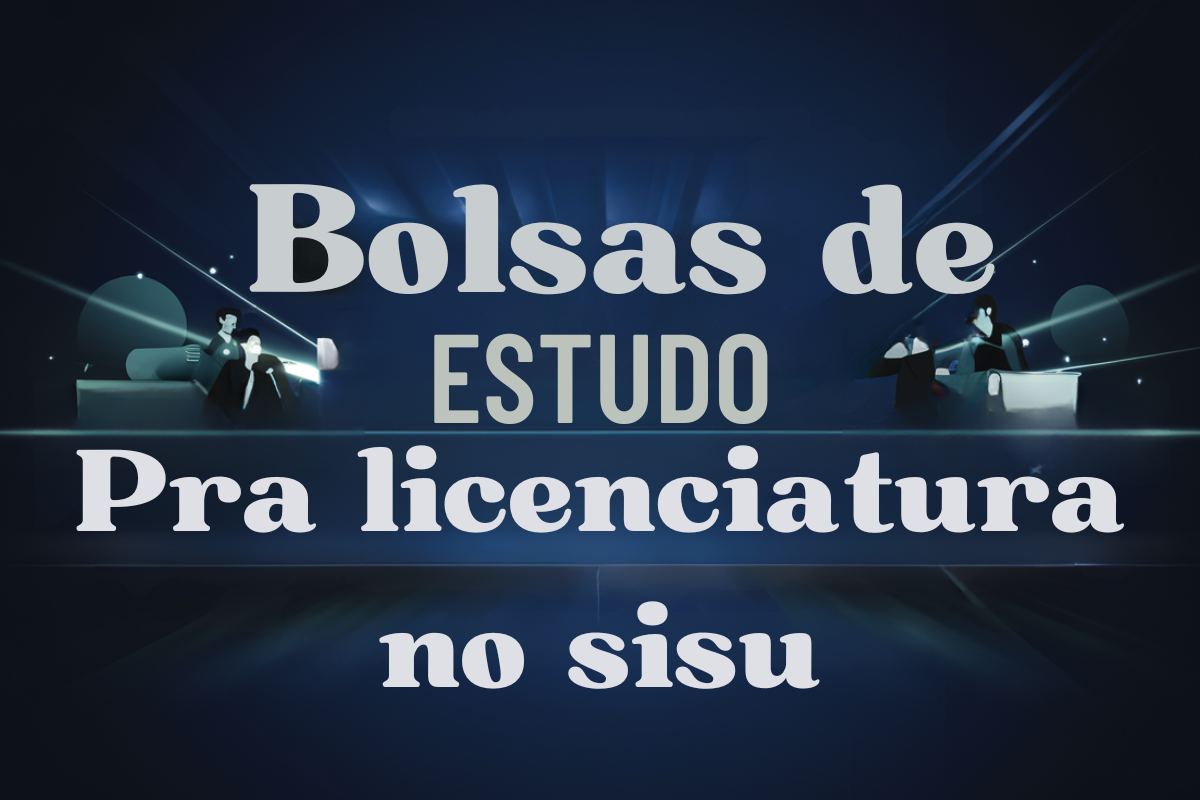 Bolsas de Licenciatura no Sisu 2024